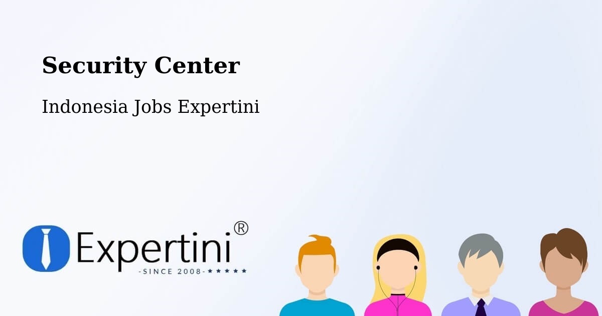 Security & Compliance – Banjarmasin - Indonesia Jobs Expertini